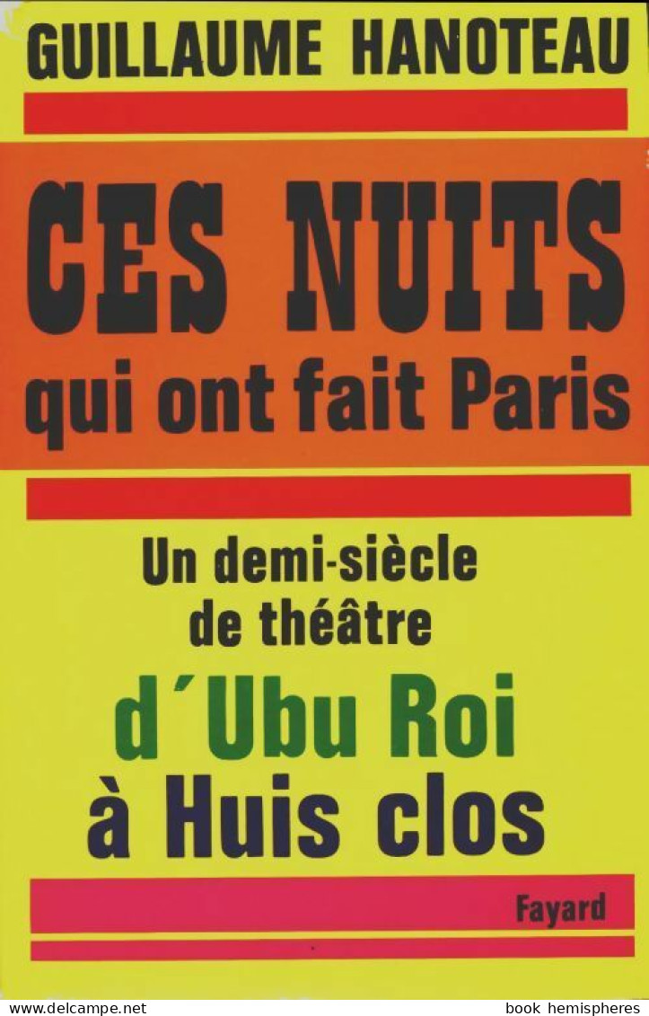 Ces Nuits Qui Ont Fait Paris (1971) De Guillaume Hanoteau - Otros & Sin Clasificación