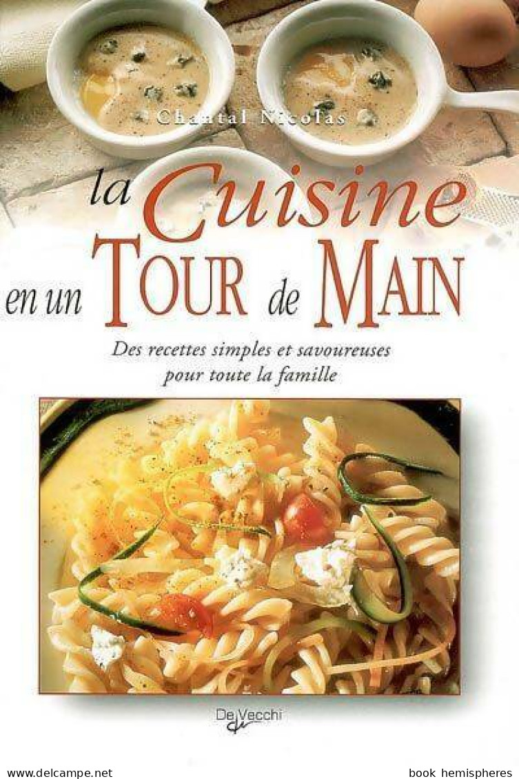 La Cuisine En Un Tour De Main (2006) De Chantal Nicolas - Gastronomie