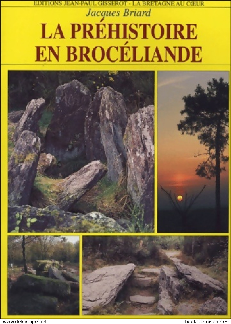 La Préhistoire En Brocéliande (2004) De Jacques Briard - Turismo