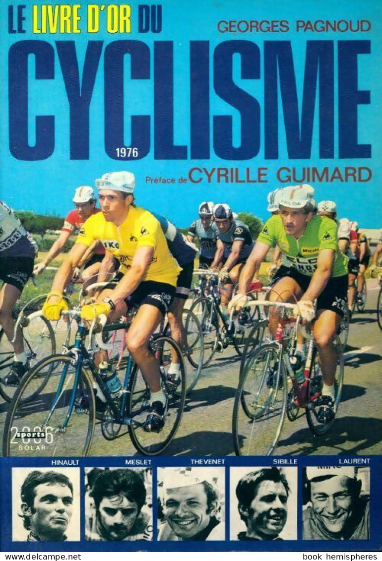Le Livre D'or Du Cyclisme 1976 (1976) De Georges Pagnoud - Sport