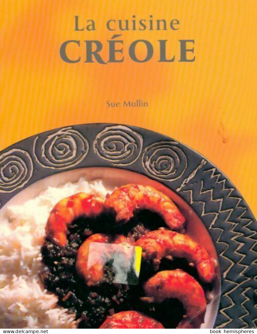 La Cuisine Créole (2004) De Sue Mullin - Gastronomie
