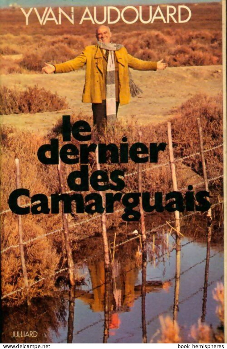 Le Dernier Des Camarguais (1971) De Yvan Audouard - Geschiedenis