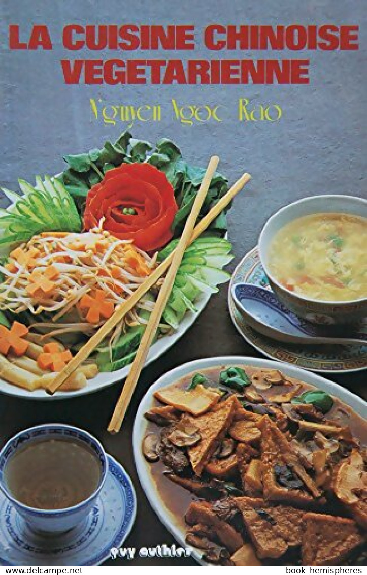 La Cuisine Végétarienne Chinoise (1978) De Ngoc Rao Nguyen - Gastronomie