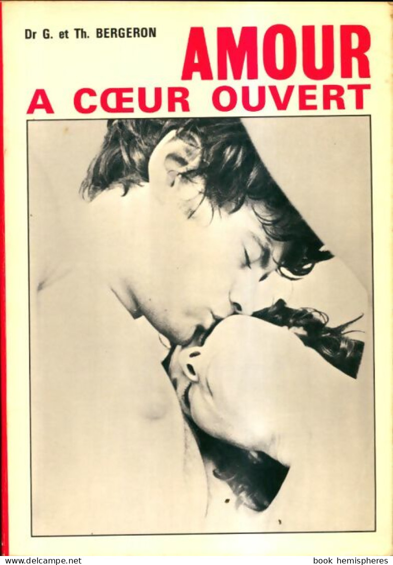 Amour à Coeur Ouvert (1973) De Th. Bergeron - Santé
