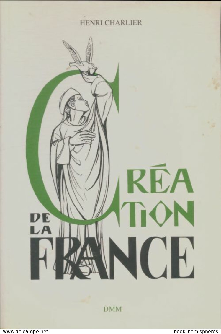 Création De La France (1995) De Henri Charlier - Religión