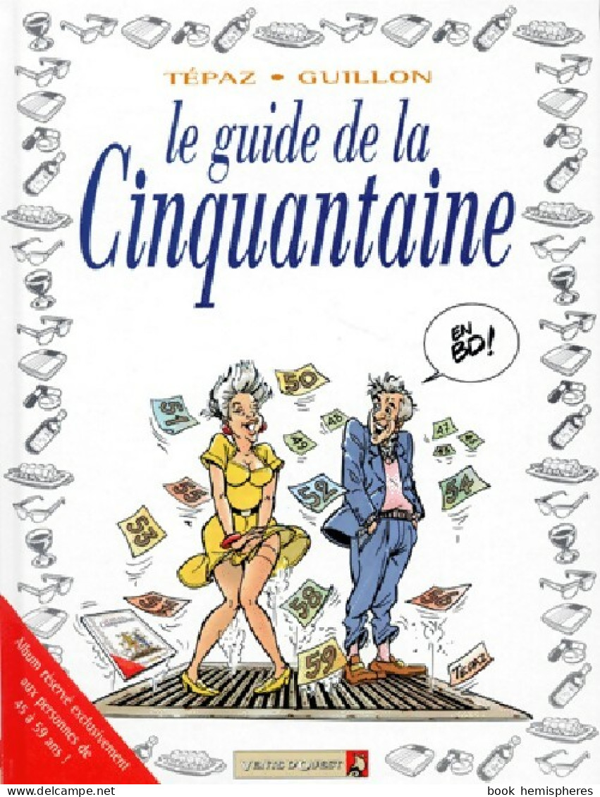 Le Guide De La Cinquantaine (1998) De Guillon - Andere & Zonder Classificatie
