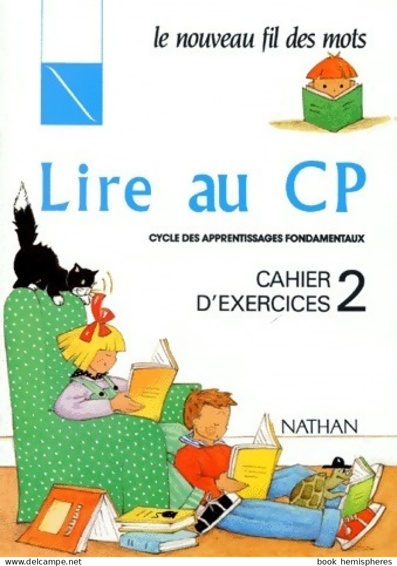 Lire Au CP. Cahier D'exercices Tome II (2001) De Rollant - 6-12 Años