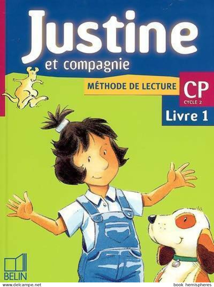 Justine Et Compagnie. Méthode De Lecture CP Cycle 2 Livre 1 (1998) De Youenn Goasdoué - 6-12 Anni