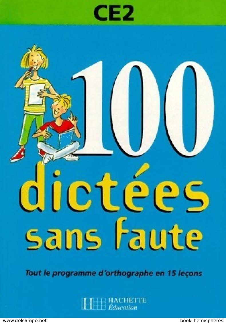 100 Dictées Sans Faute CE2 (1997) De Daniel Berlion - 6-12 Jaar