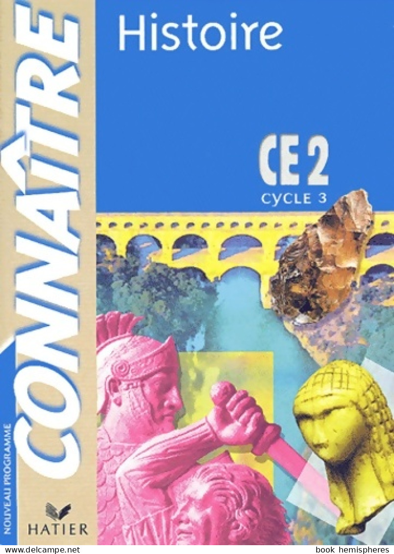 Connaître : Histoire CE2 (2004) De Collectif - 6-12 Ans