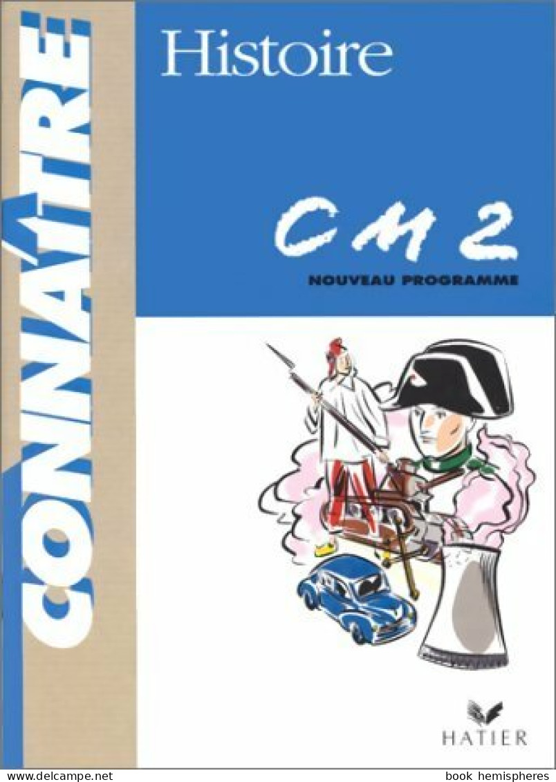 Histoire CM2 (1998) De Yvon Deverre - 6-12 Anni