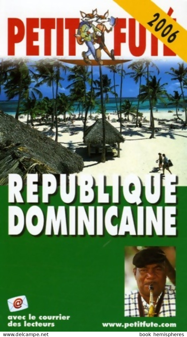 République Dominicaine 2006 Le Petit Fute (2005) De Al. Dominique Auzias - Tourism