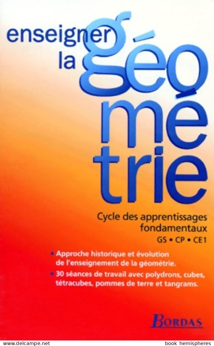 ENSEIGNER Géométrie CYCLE 2 (1996) De Josiane Hélayel - Non Classés