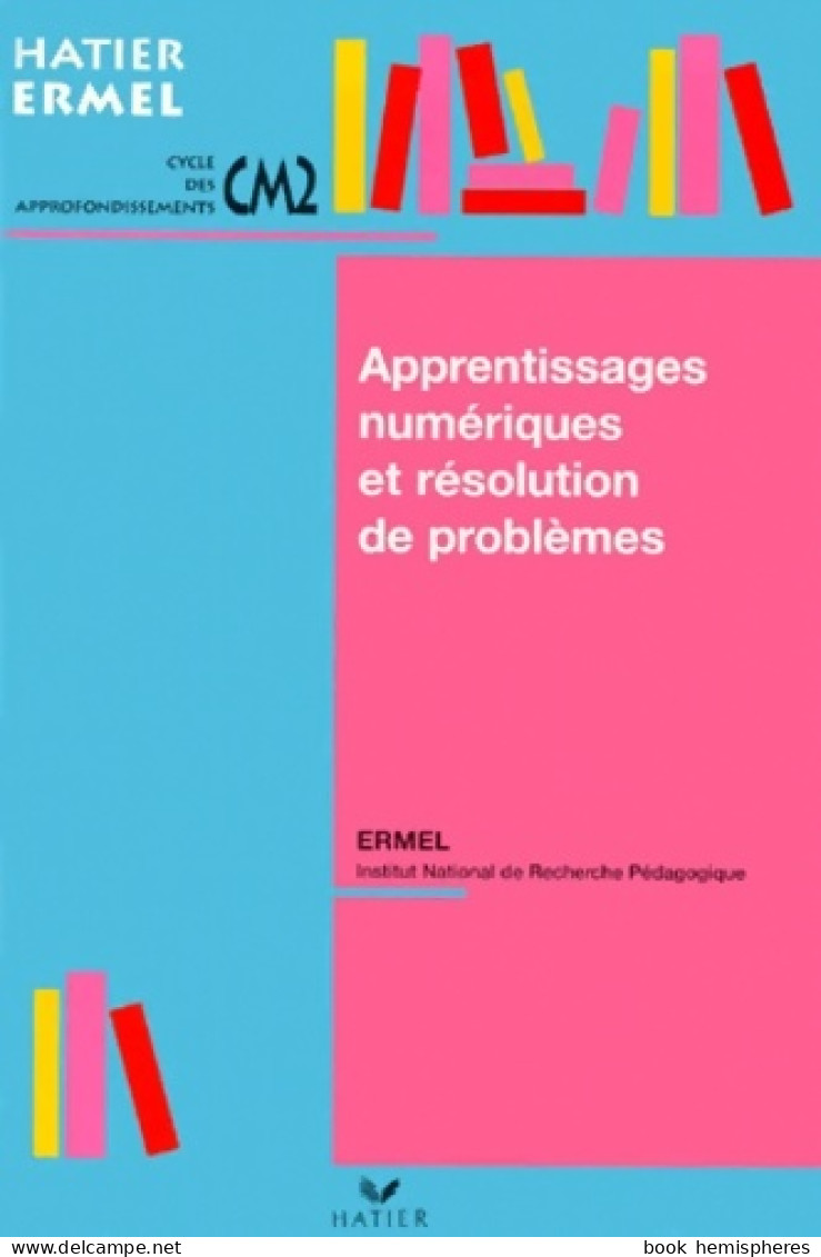 Apprentissages Numériques Et Résolution De Problèmes Au CM2 (2000) De Collectif - Non Classés