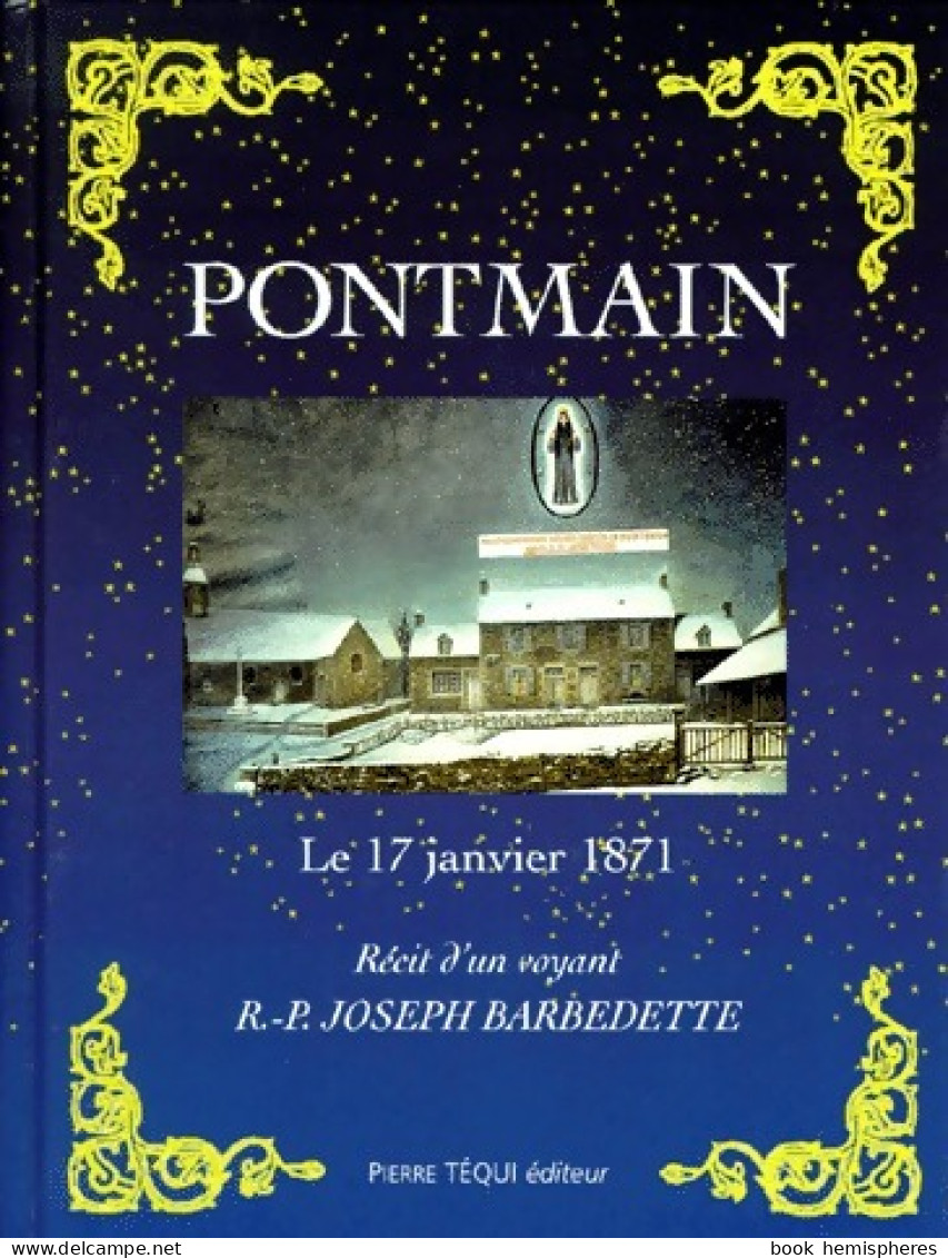 Pontmain. Le 17 Janvier 1871 (1999) De Joseph Barbedette - Esoterismo