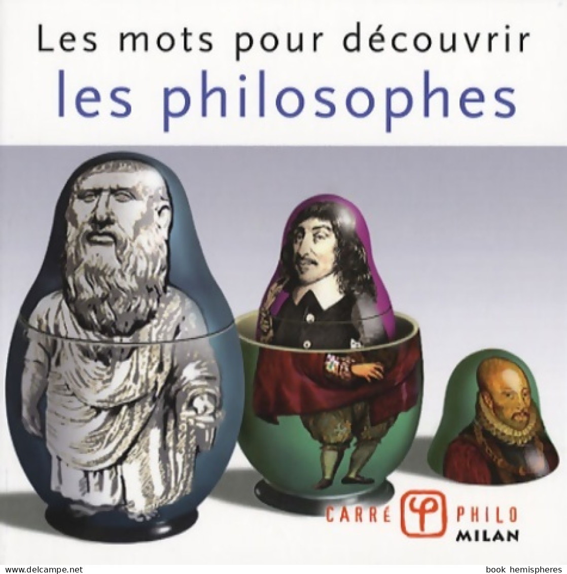 Les Mots Pour Découvrir Les Philosophes (2007) De Bertrand Vergely - Psicología/Filosofía