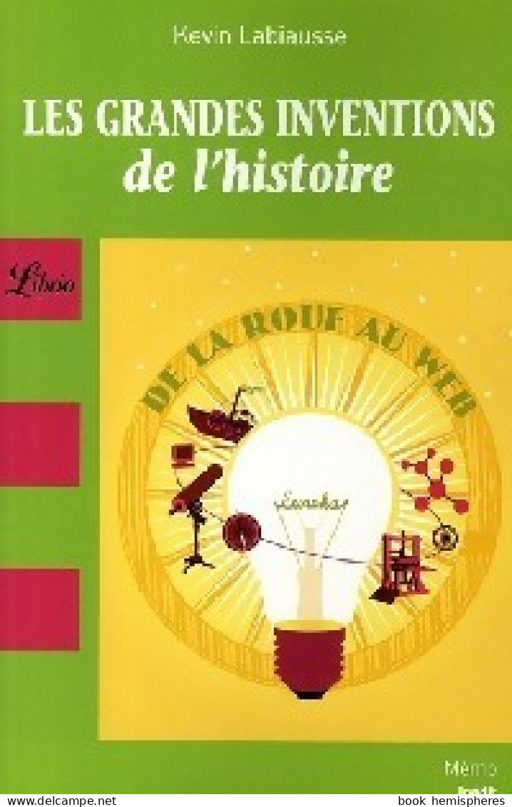 Les Grandes Inventions De L'histoire (2008) De Kevin Labiausse - Geschiedenis