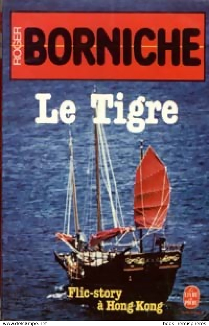 Le Tigre (1983) De Roger Borniche - Other & Unclassified