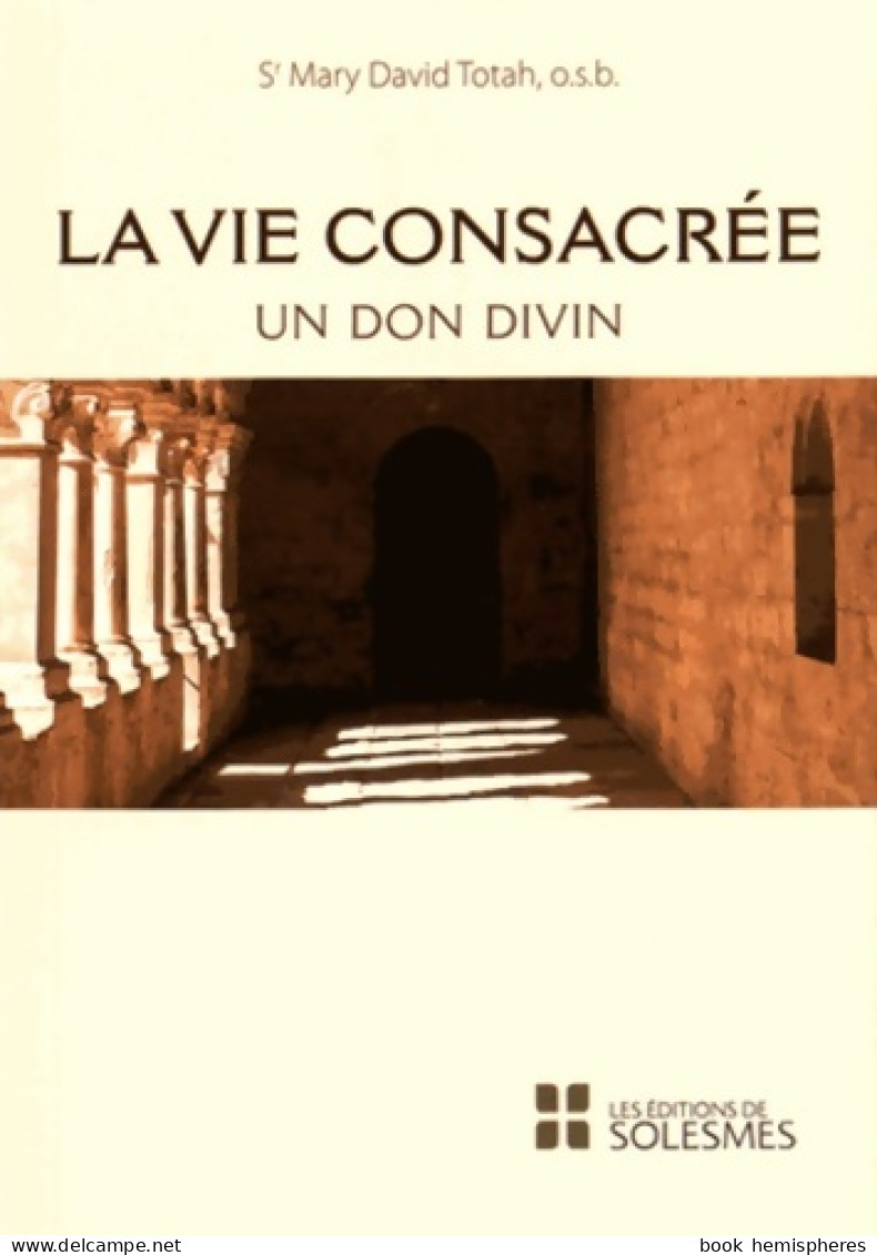 La Vie Consacrée Un Don Divin (2015) De Mary David Totah - Religion