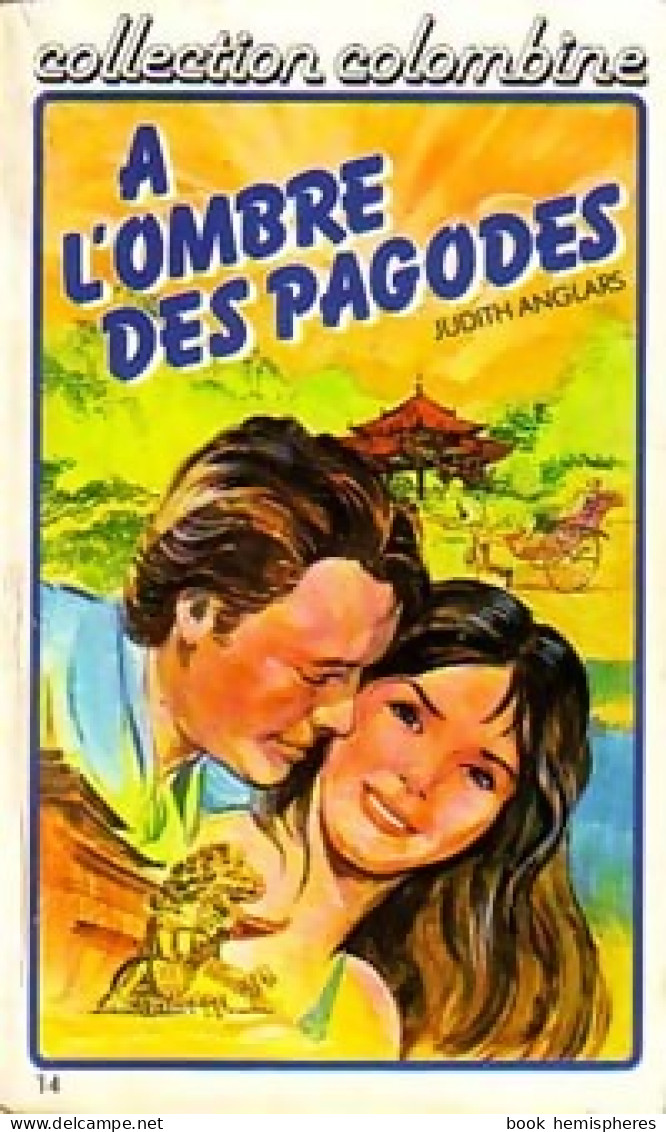 A L'ombre Des Pagodes (1981) De Judith Anglars - Romantik