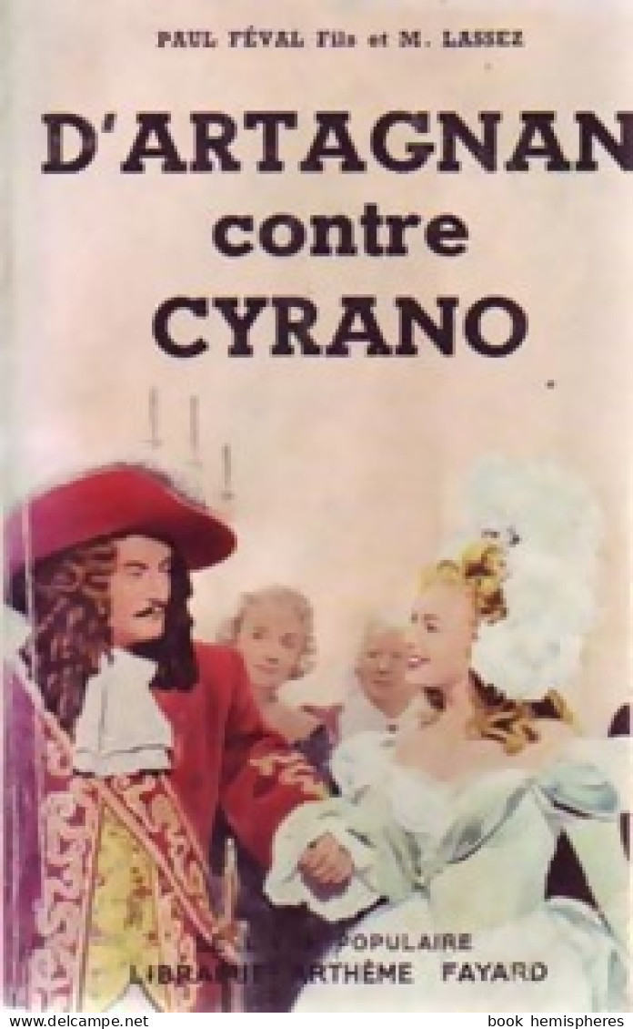 D'Artagnan Contre Cyrano De Bergerac Tome I : Le Chevalier Mystère (1956) De Maximilien Féval - Historisch