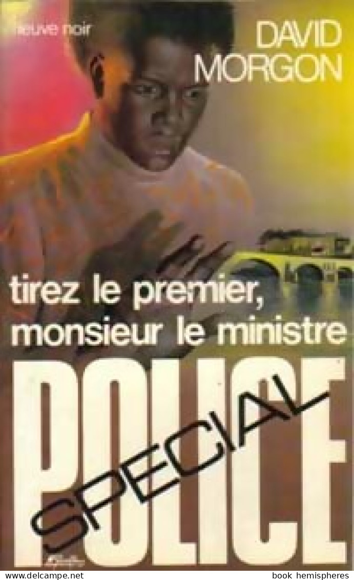 Tirez Le Premier, Monsieur Le Ministre (1977) De David Morgon - Other & Unclassified