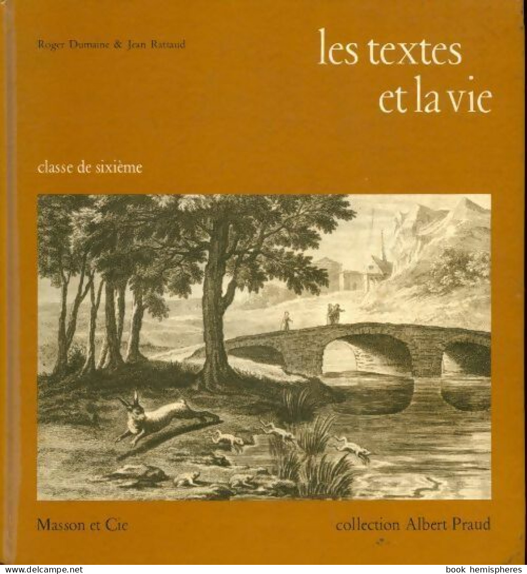 Les Textes Et La Vie 6e (1968) De Roger Rattaud - 6-12 Anni