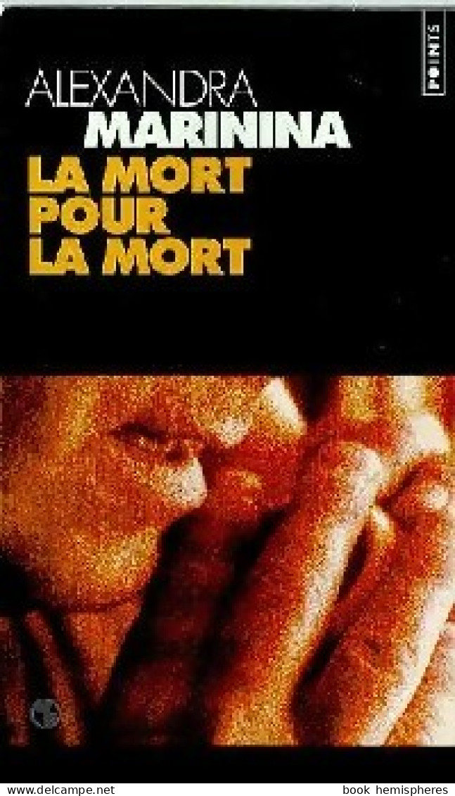 La Mort Pour La Mort (2000) De Alexandra Marinina - Other & Unclassified