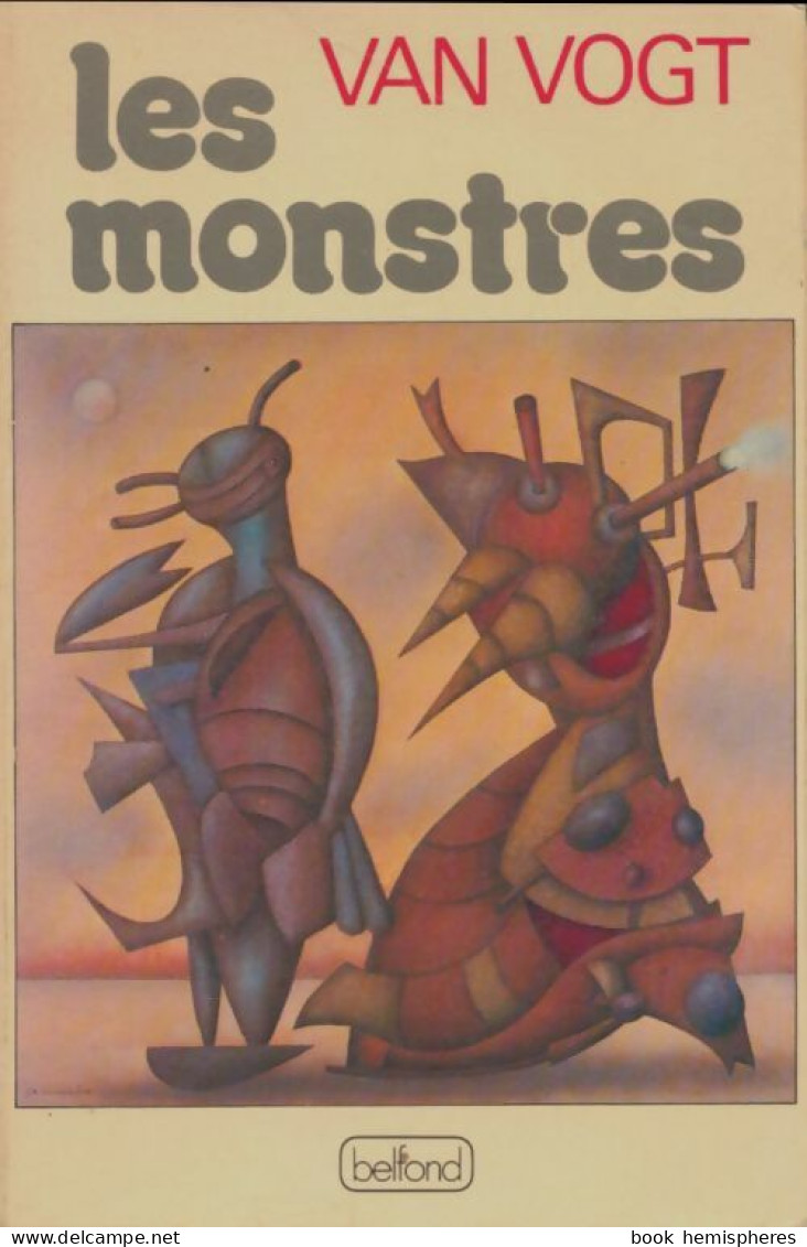 Les Monstres (1974) De Alfred Elton Van Vogt - Autres & Non Classés