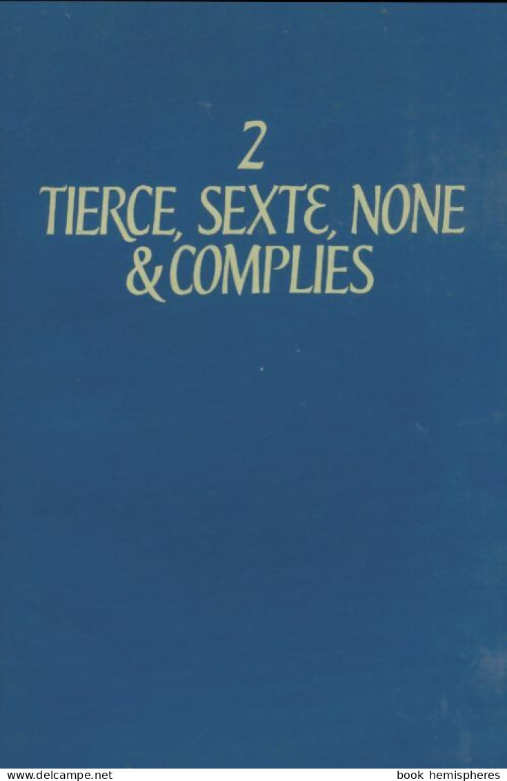 Tierce, Sexte, None & Complies (1984) De Collectif - Religión