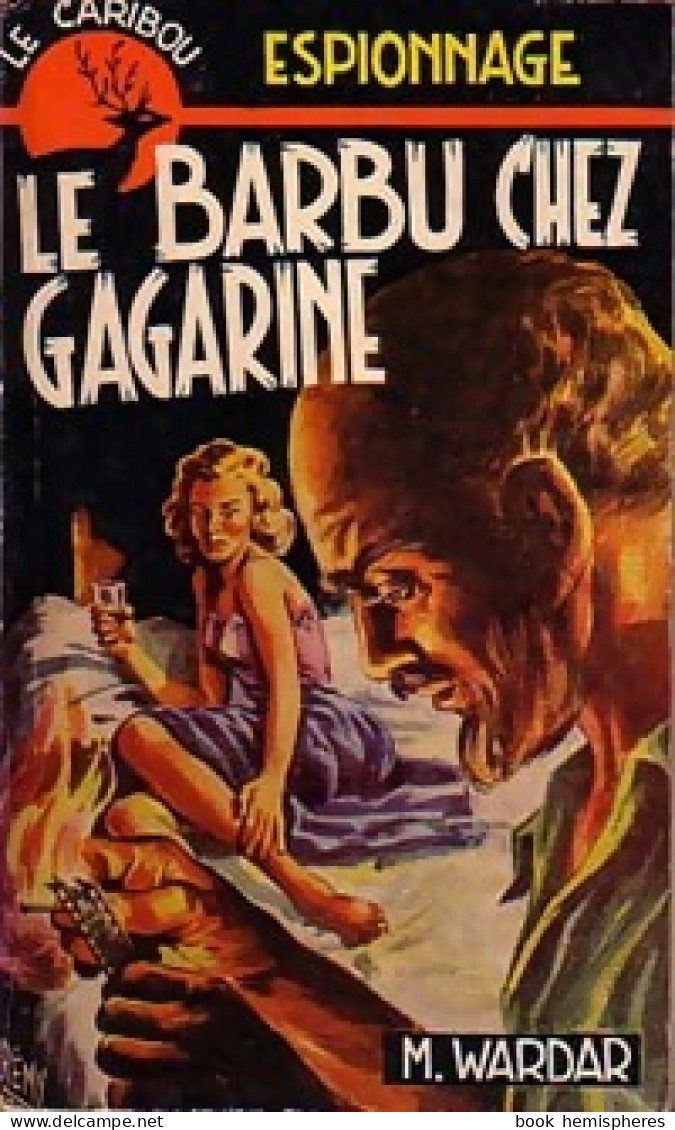Le Barbu Chez Gagarine (1963) De M. Wardan - Other & Unclassified
