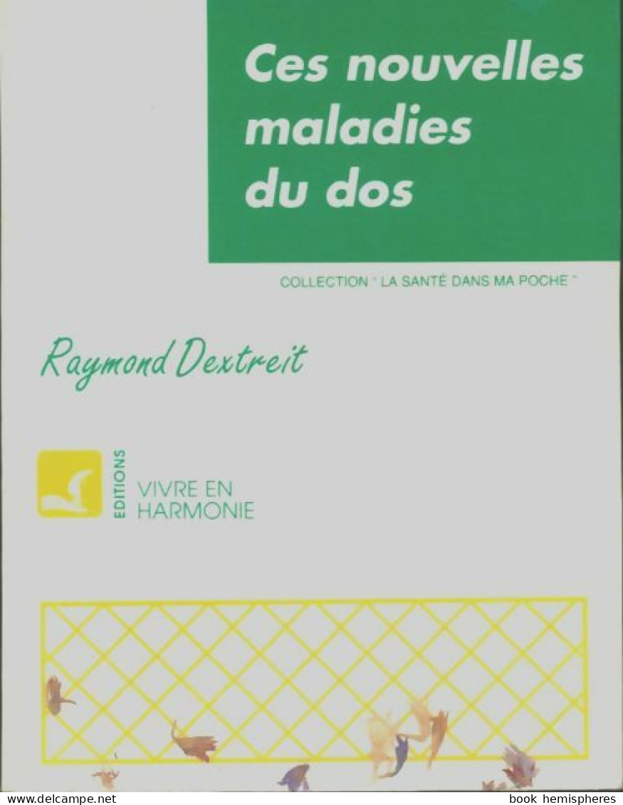 Ces Nouvelles Maladies Du Dos (1994) De R. Dextreit - Health