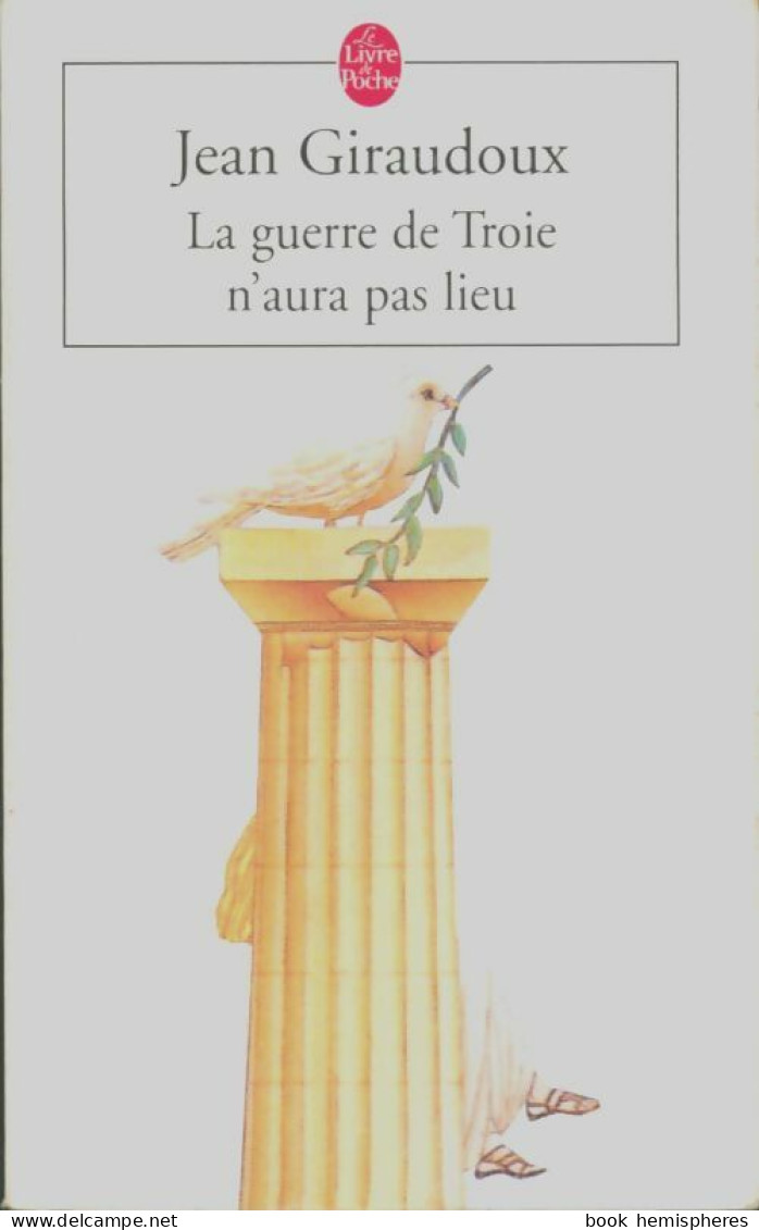 La Guerre De Troie N'aura Pas Lieu (2006) De Jean Giraudoux - Sonstige & Ohne Zuordnung