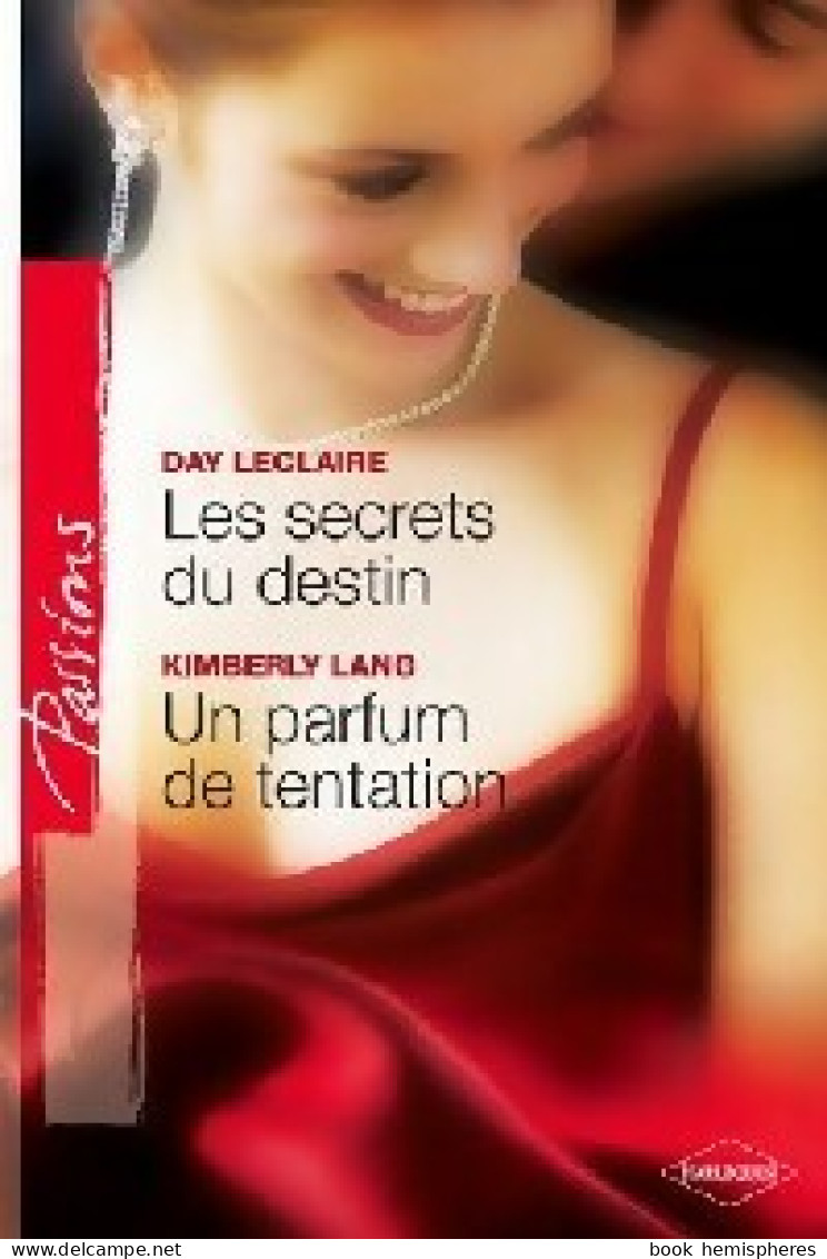 Les Secrets Du Destin / Un Parfum De Tentation (2009) De Kimberly Leclaire - Romantik
