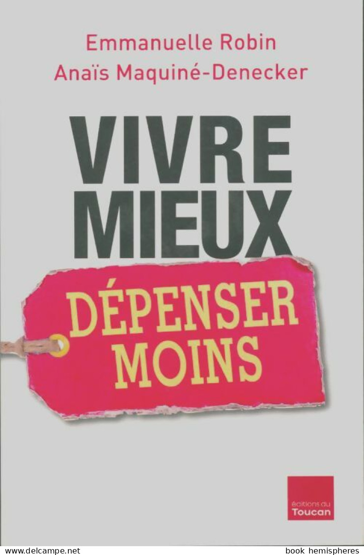 Vivre Mieux Dépenser Moins (2009) De Emmanuelle Robin - Droit