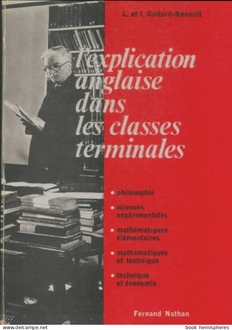 L'explication Anglaise Dans Les Classes Terminales (1964) De Isabelle Guitard-Renault - 12-18 Jaar