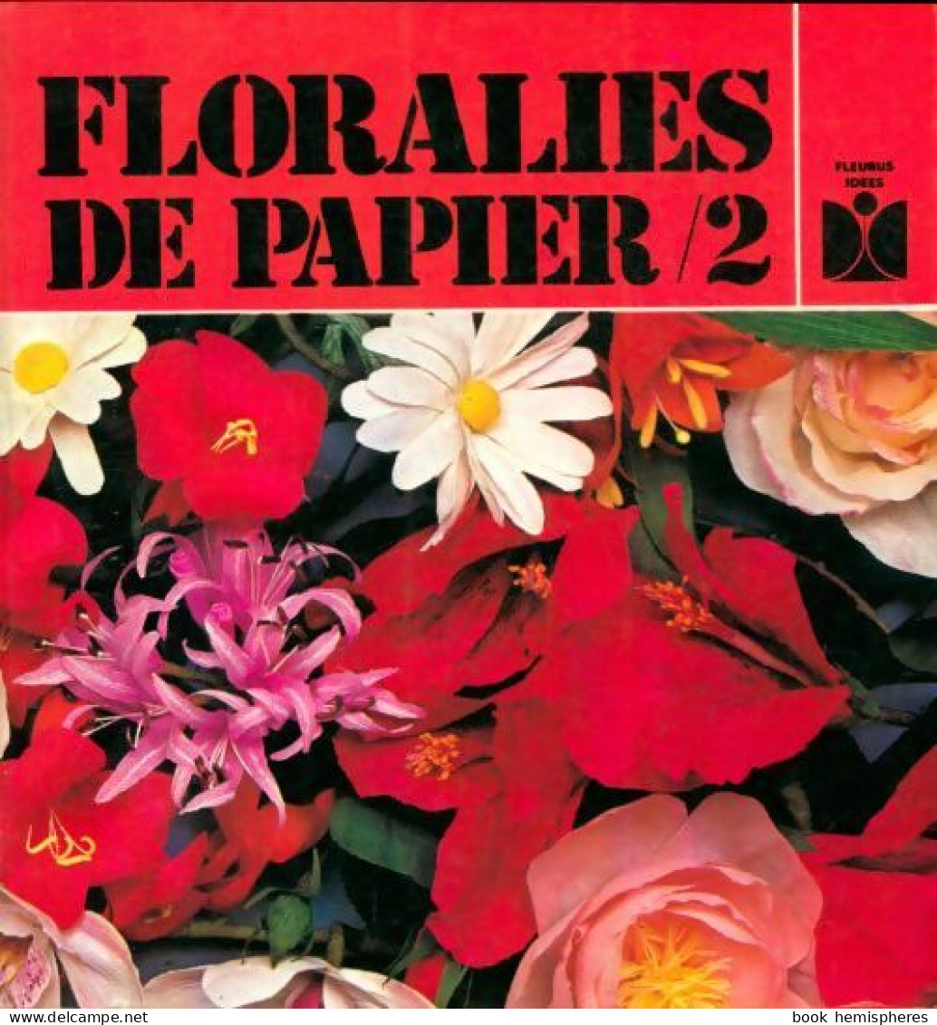 Floralies De Papier Tome Ii (1979) De Françoise Vigier - Reisen