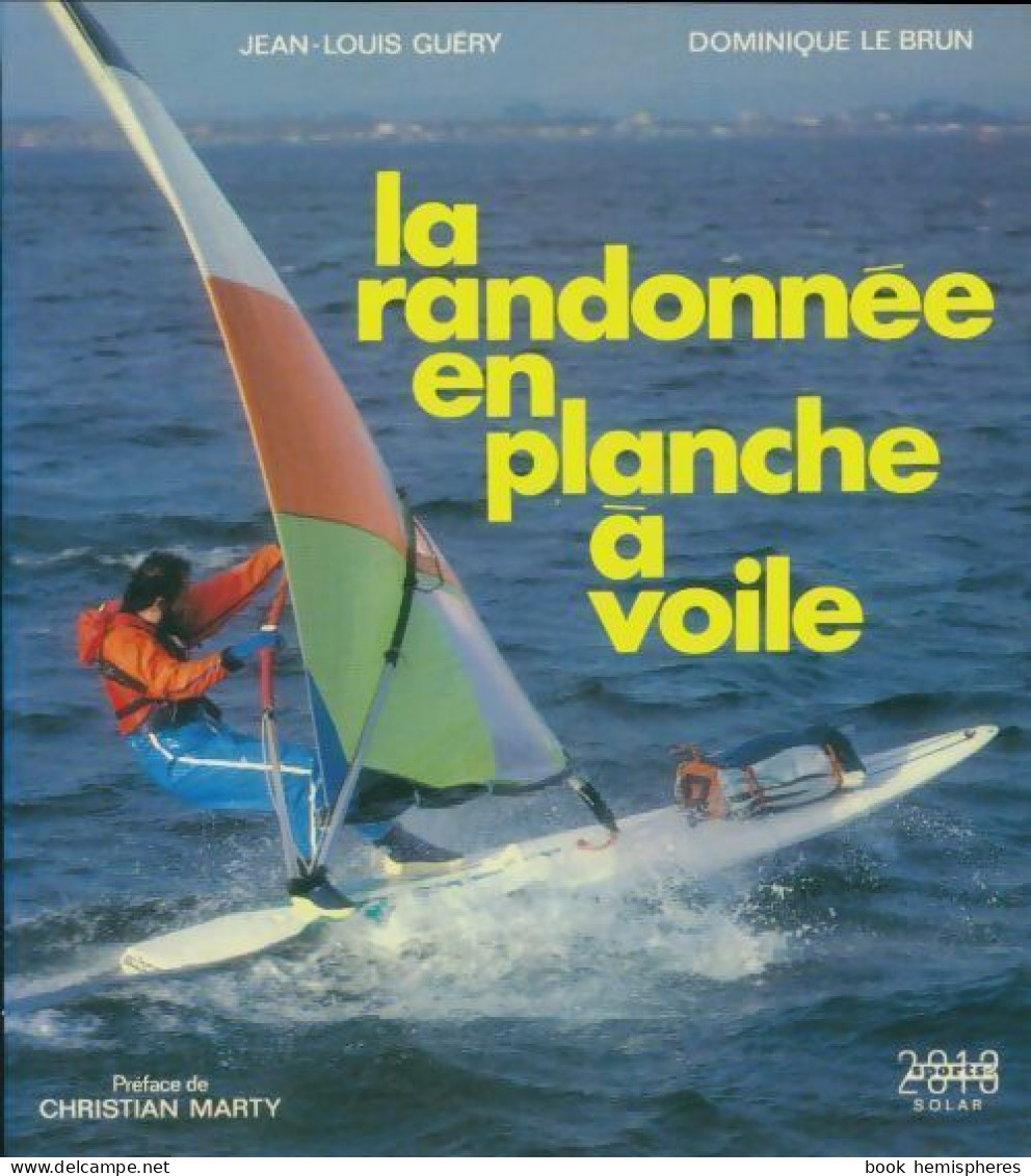 La Randonnée En Planche à Voile (1998) De Jean-Louis Guéry - Deportes