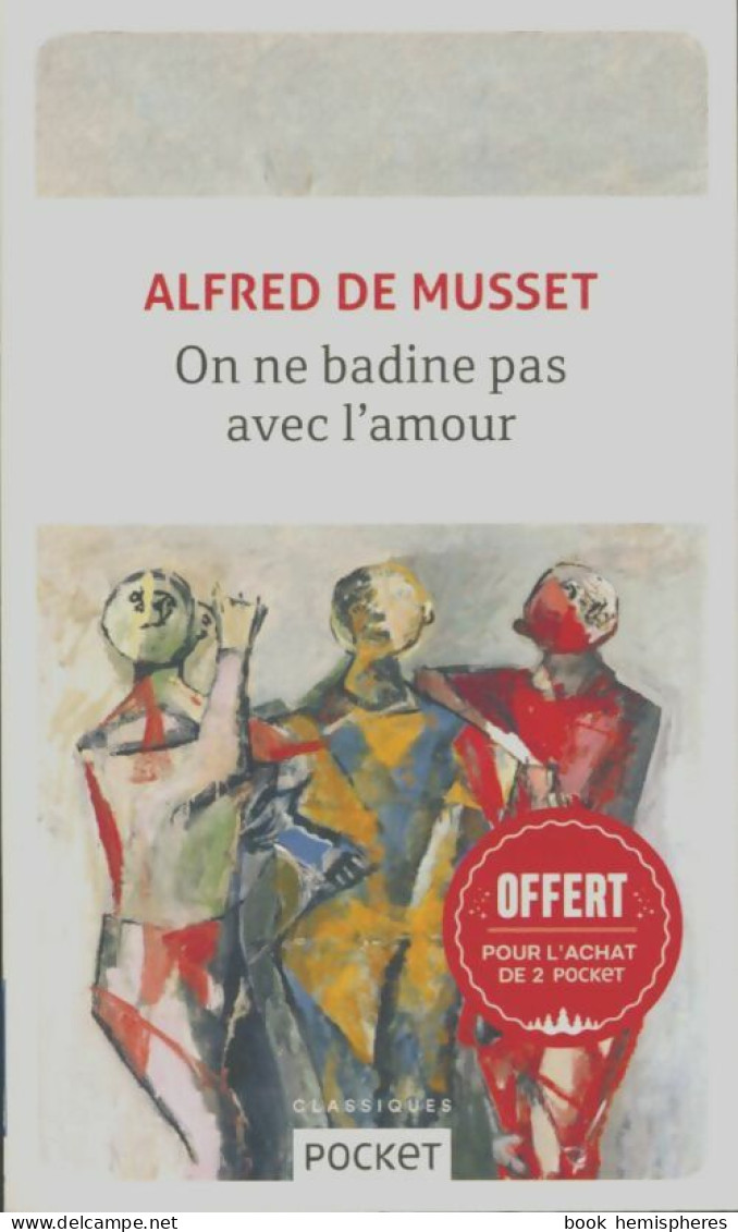 On Ne Badine Pas Avec L'amour (2005) De Alfred De Musset - Andere & Zonder Classificatie