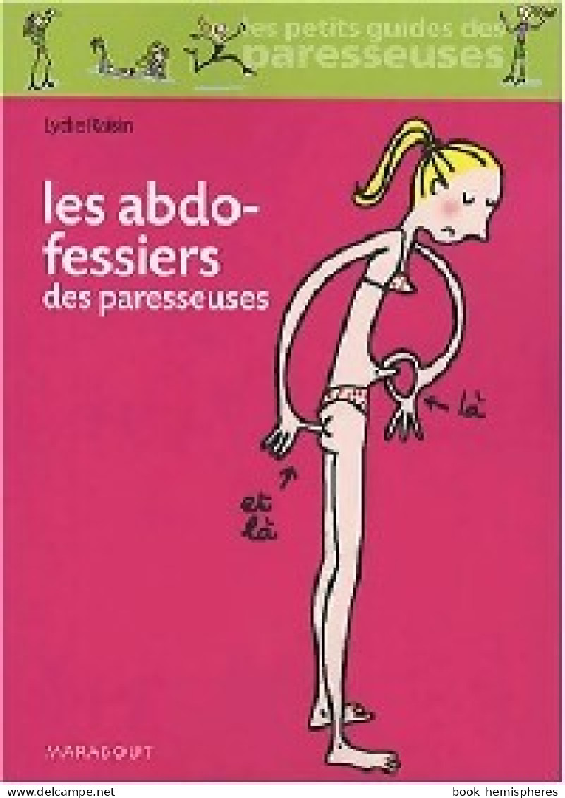 Les Abdos Fessiers Pour Les Paresseuses (2008) De Lydie Raisin - Autres & Non Classés