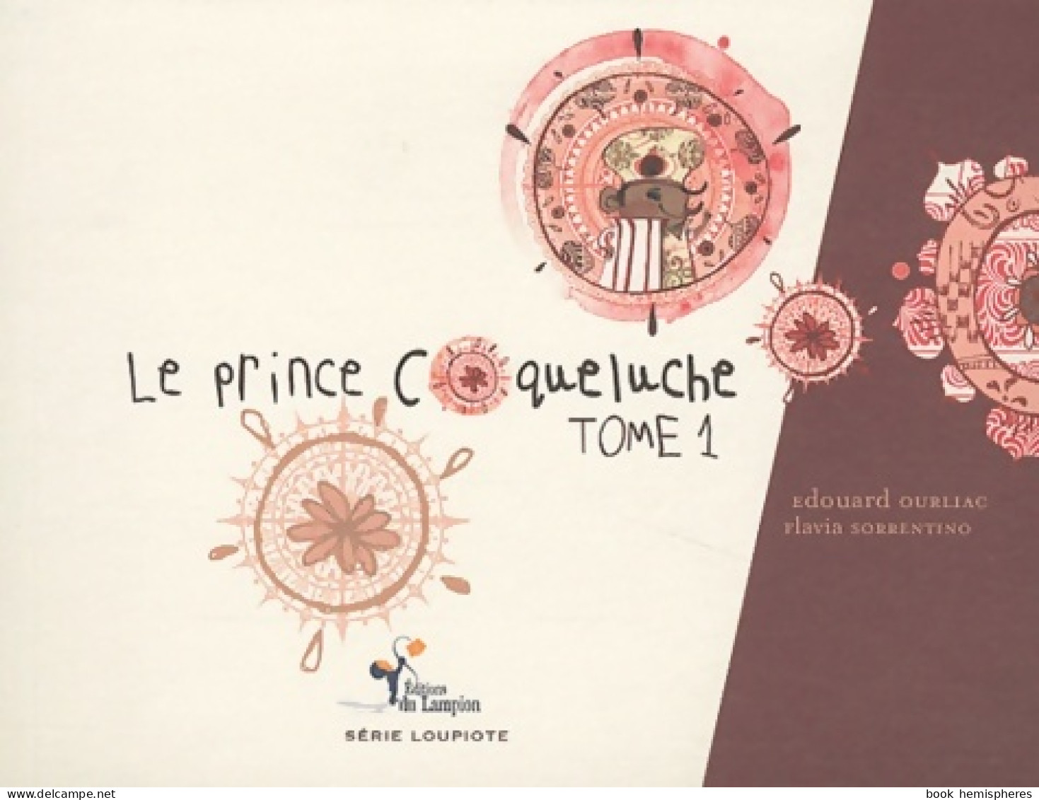 Le Prince Coqueluche : Tome I (2010) De Édouard Ourliac - Autres & Non Classés