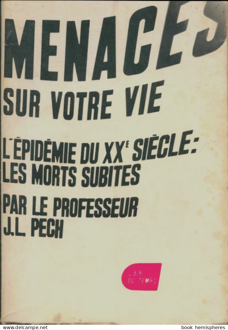 Menaces Sur Votre Vie (1961) De J.L. Pech - Health