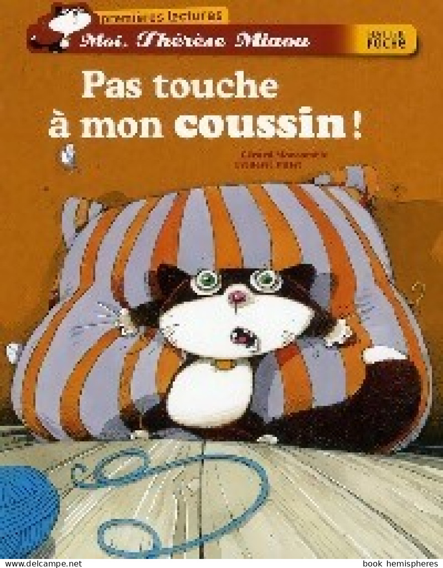 Pas Touche à Mon Coussin ! (2008) De Gérard Moncomble - Autres & Non Classés