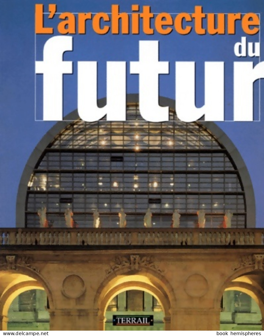 L'Architecture Du Futur (2001) De Sheila De Vallée - Art