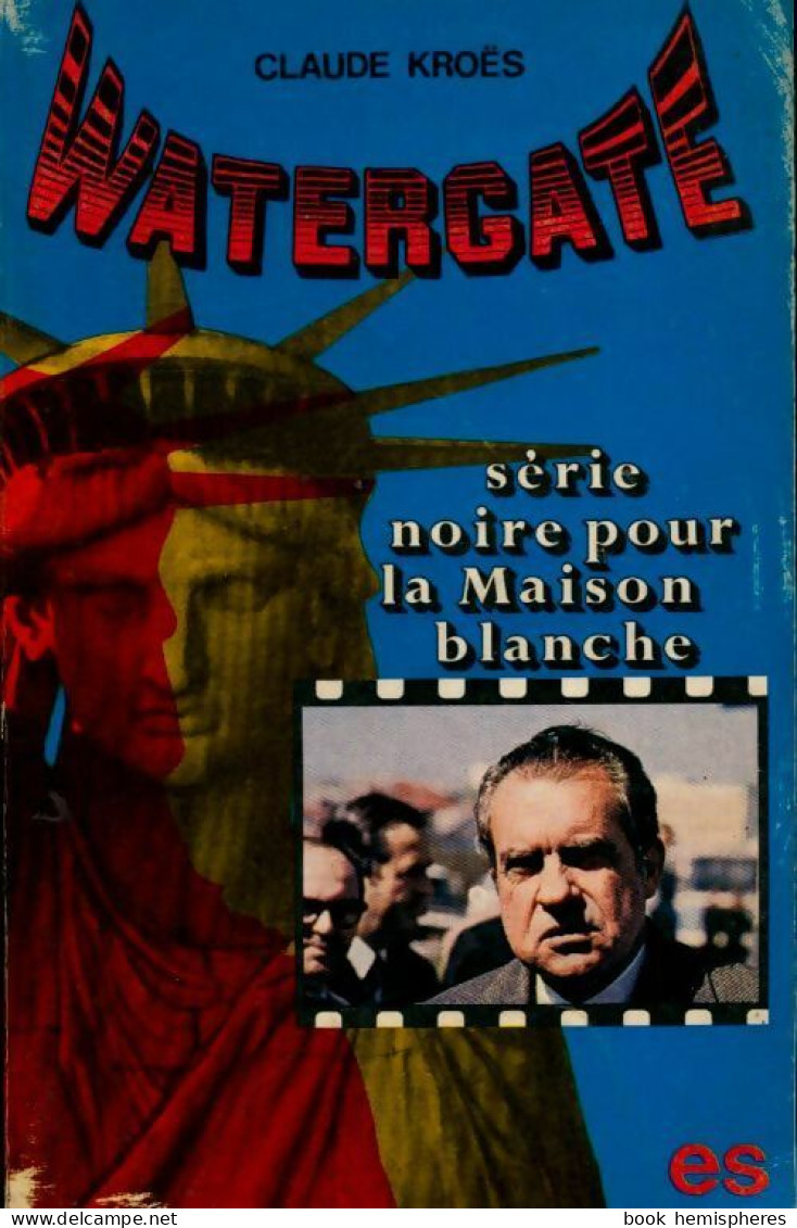 Watergate (1974) De Claude Kroës - Politique