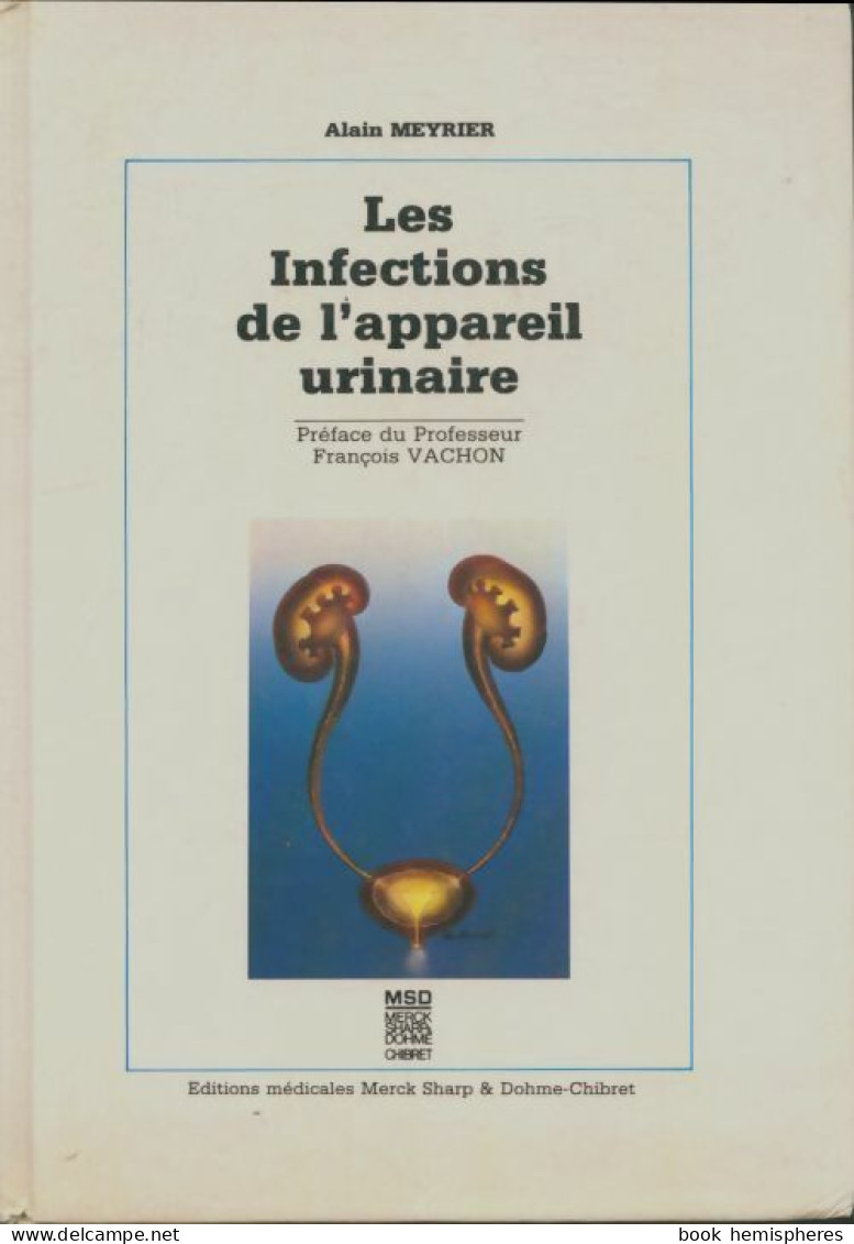 Les Infections De L'appareil Urinaire (1985) De Alain Meyrier - Sciences