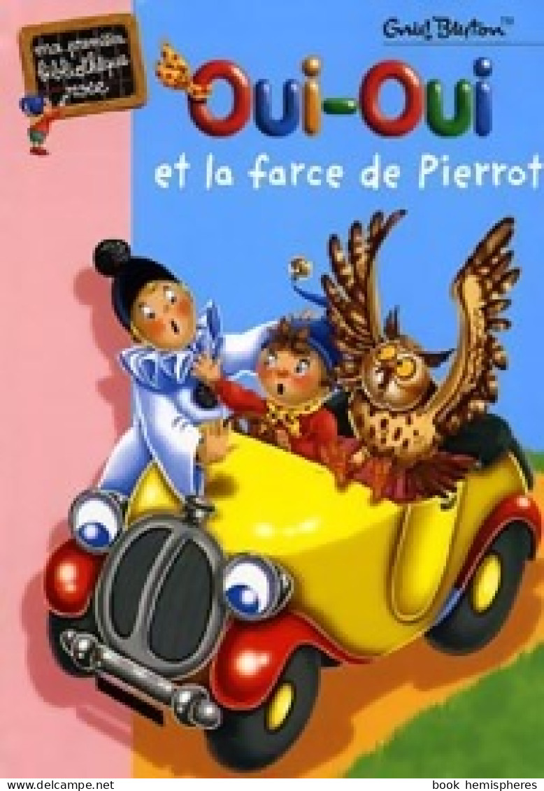 Oui-Oui Et La Farce De Pierrot (2000) De Enid Blyton - Autres & Non Classés