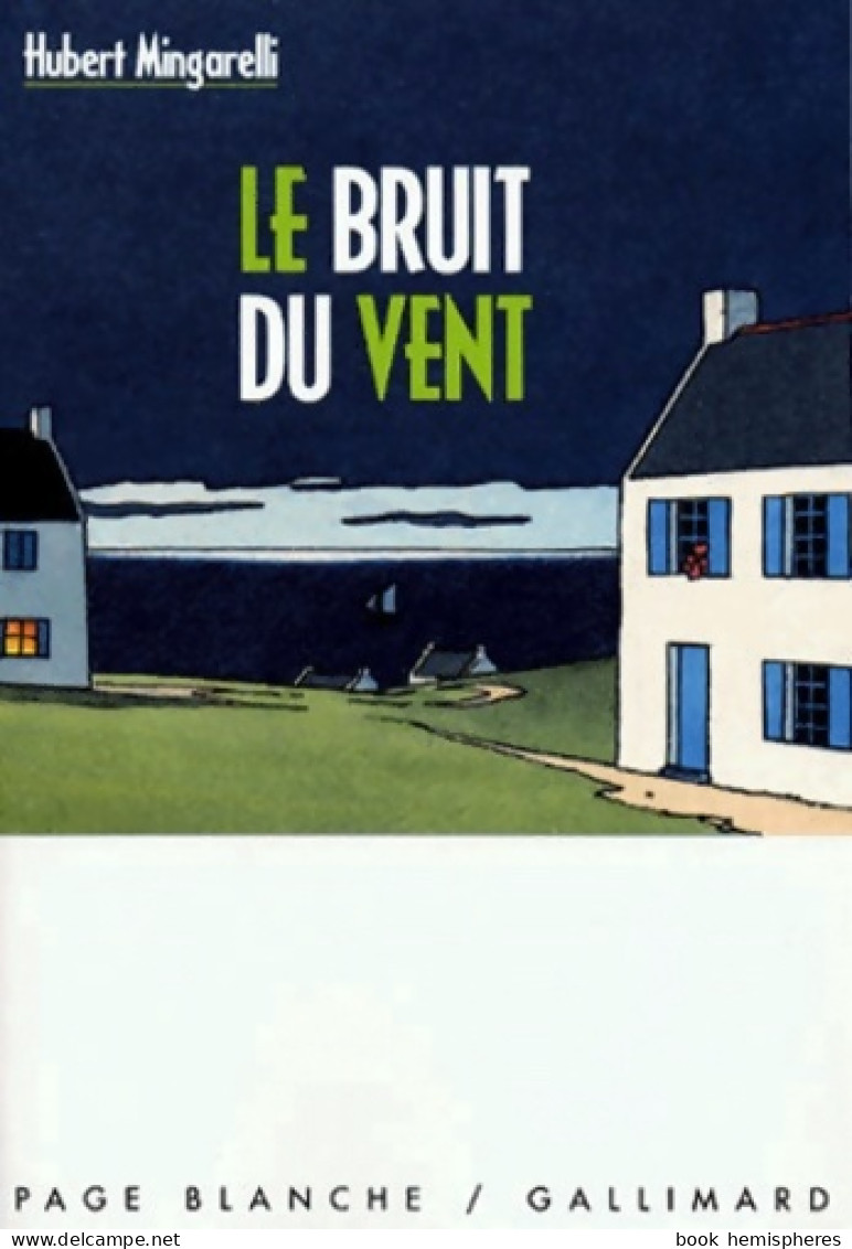 Le Bruit Du Vent (1998) De Hubert Mingarelli - Autres & Non Classés