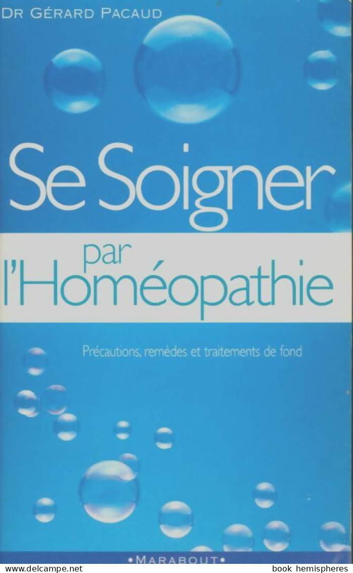 Se Soigner Seul Par L'homéopathie (2005) De Gérard Pacaud - Santé