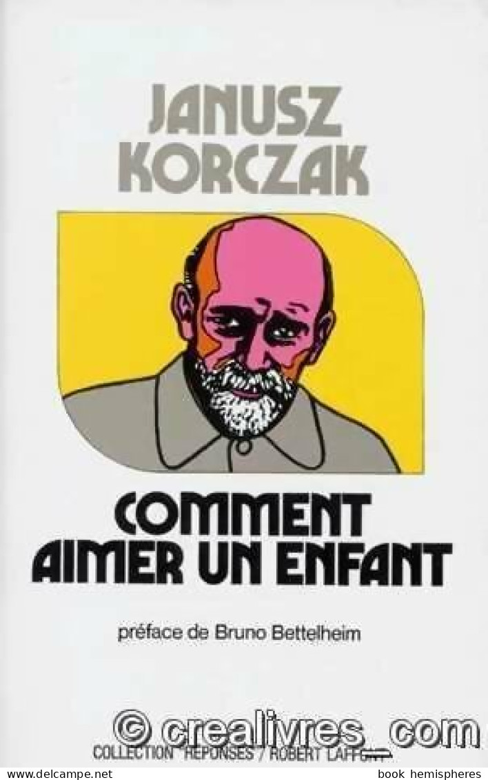 Comment Aimer Un Enfant (1978) De Janusz Korczak - Psicología/Filosofía